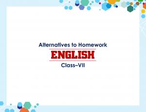 Alternatives to Homework ENGLISH Class–VII