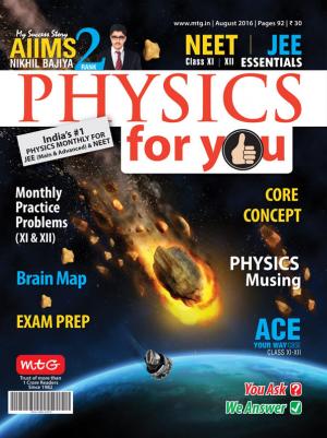 Physics For You - August 2016