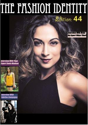 THE FASHION IDENTITY Edition 44 Month:August By Pitanjal Datta