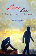 Love, Loss and Everything in Between
