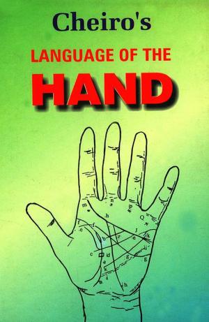 Cheiro's Language of Hand : Palmistry