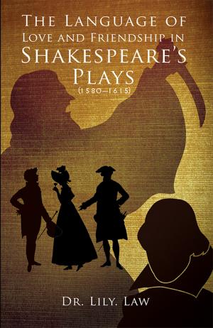 The Language of Love and Friendship in Shakespeare's Plays (1580-1615)