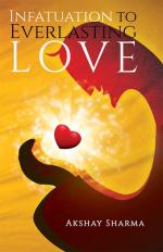 Infatuation to Everlasting Love