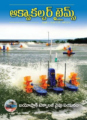 Aquaculture Times (Telugu Version) - Transformation of Bifloc Technology - Vol 2, Issue 3,MAY - JUNE 2016, 