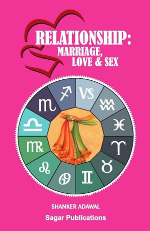 Relationship: Marriage, Love & Sex 