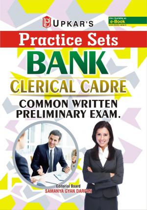 Practice Sets BANK CLERICAL CADRE Common Written Preliminary Exam.
