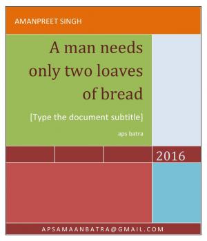 A MAN NEEDS ONLY TWO LOAVES OF BREAD