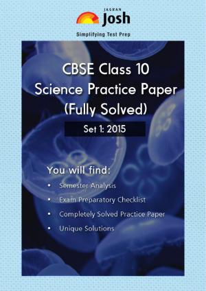 CBSE Class 10th Solved Science Practice Paper 2015 Set-I