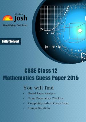 CBSE Class 12th Solved Mathematics Guess Paper 2015