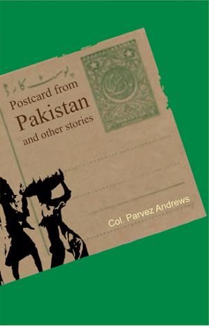 Postcard from Pakistan And Other Stories