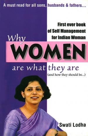 Why Women are What they are : The Pioneering Book on Self Managementfor Women of India