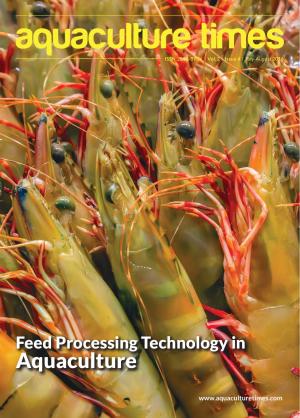 Aquaculture Times - Feed Processing Technology in Aquaculture - Vol 2, Issue 4, JULY - AUGUST 2016