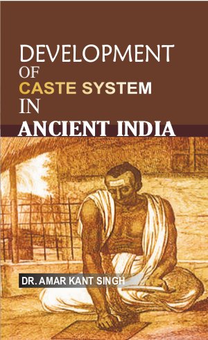Development of Caste System in Ancient India