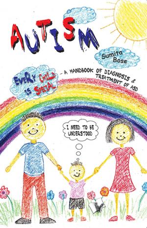AUTISM - A HANDBOOK OF DIAGNOSIS & TREATMENT OF ASD