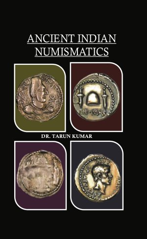 Ancient Indian Numismatics