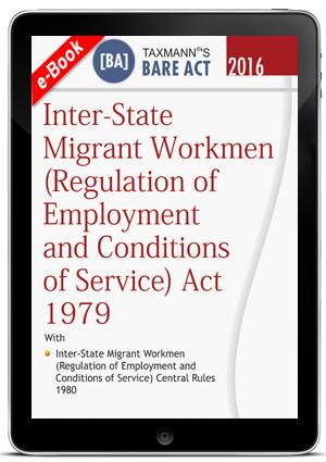INTER-STATE MIGRANT WORKMEN (REGULATION OF EMPLOYMENT AND CONDITIONS OF SERVICE) ACT 1979