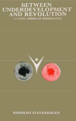 Between Underdevelopment & Revolution