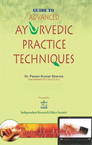 Guide to Advanced Ayurvedic Practice Techniques