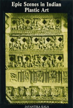 Epic Scenes in Indian Plastic Art