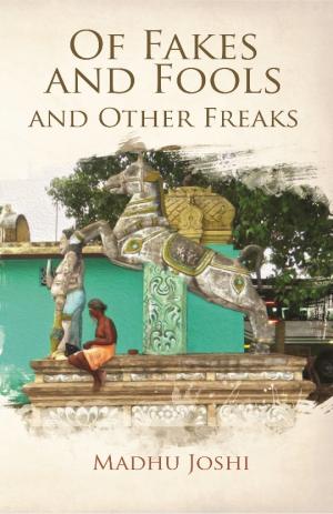 Of Fakes and Fools and Other Freaks