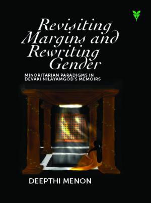 Revisiting Margins and Rewriting Gender