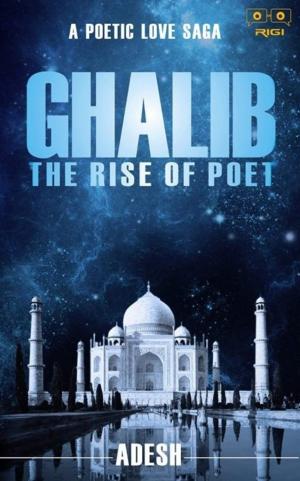 Ghalib The Rise of Poet 