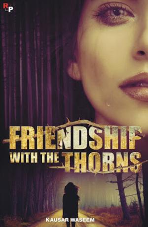 Friendship With The Thorns