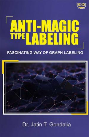 Anti-Magic Type Labeling Fascinating way of Graph Labeling