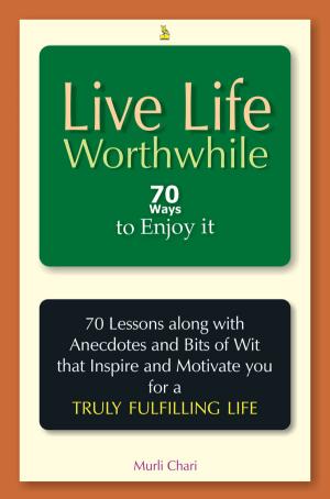 Live Life Worth While