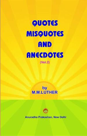 QUOTES, MISQUOTES AND ANECDOTES (VOL. 2)