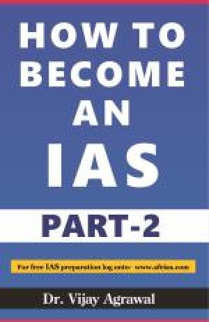 How to become an IAS Part-2