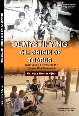 DEMYSTIFYING THE ORIGIN OF THARUS