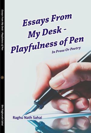 Essays From My Desk - Playfulness of Pen