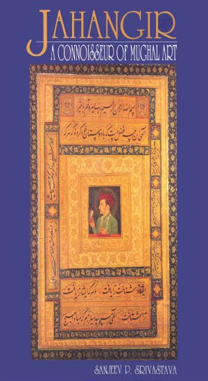 Jahangir : A Connoisseur of Mughal Arts