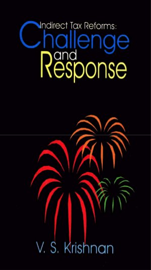 Indirect Tax Reforms: Challenge and Response