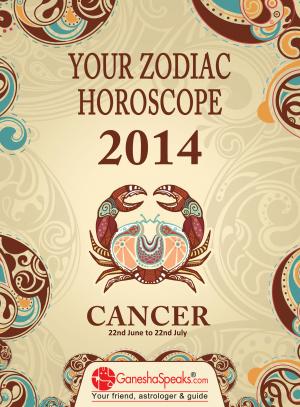 CANCER - YOUR ZODIAC HOROSCOPE 2014