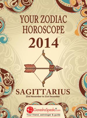 SAGITTARIUS - YOUR ZODIAC HOROSCOPE 2014