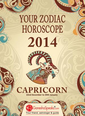 CAPRICORN - YOUR ZODIAC HOROSCOPE 2014
