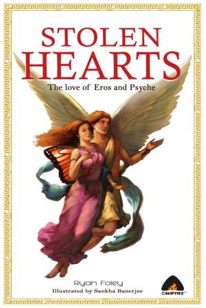 Stolen Hearts: The Love of Eros and Psyche