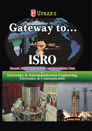 Gateway to……..ISRO (For Electronics & Telecommunication, Electronics & Communication, Electronics & Instrumentation Engg.)