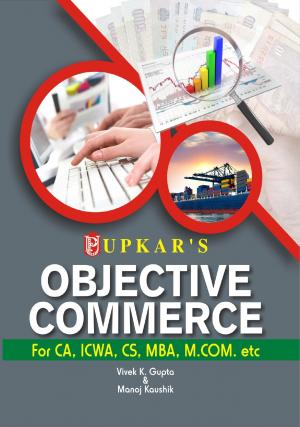 Objective Commerce (For CA, ICWA, CS, MBA, M.Com. etc.)