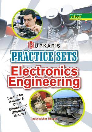 Practice Sets ElectronicsEngineering [useful for Railway & Other engineering (Diploma) exams.]
